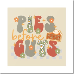 Pies Before Guys - Holiday Season Funny Quotes Posters and Art